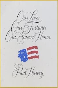 Our Lives, Our Fortunes and Our Sacred Honor